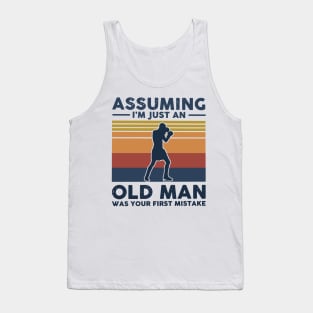 Retro Assuming I'm Just An Old Man Boxing Was Your First Mistake Tank Top